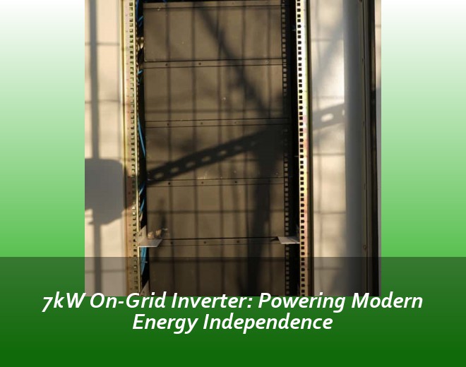 7kW On-Grid Inverter: Powering Modern Energy Independence